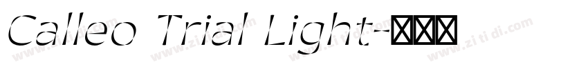 Calleo Trial Light字体转换 Calleo Trial Light字体转换